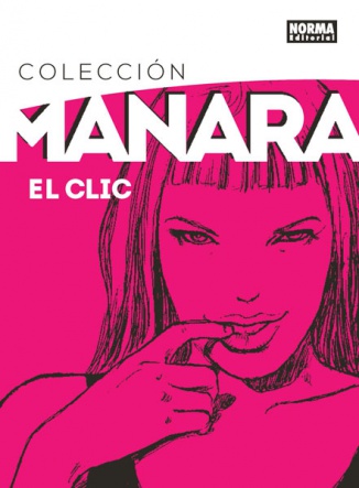 COLECCIÓN MILO MANARA 1. EL CLIC. EDICIÓN INTEGRAL
